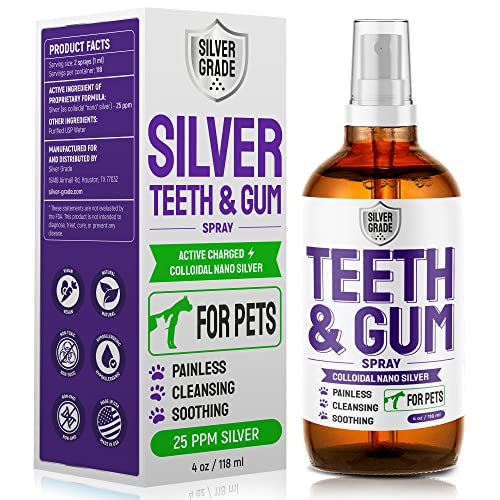 SILVER GRADE Teeth & Gum Spray for Dogs and Cats ● Dental Formula for Dog Mouth Rinse & Cat Mouth Care ● Cat & Dog Fresh Breath, Clean Teeth, No Pain Or Burning ● Dog Plaque and Tartar Remover (4 Oz)